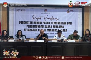 KPU Minut Gelar Rakor Penguatan Hukum Pasca Pemungutan dan Penghitungan Suara